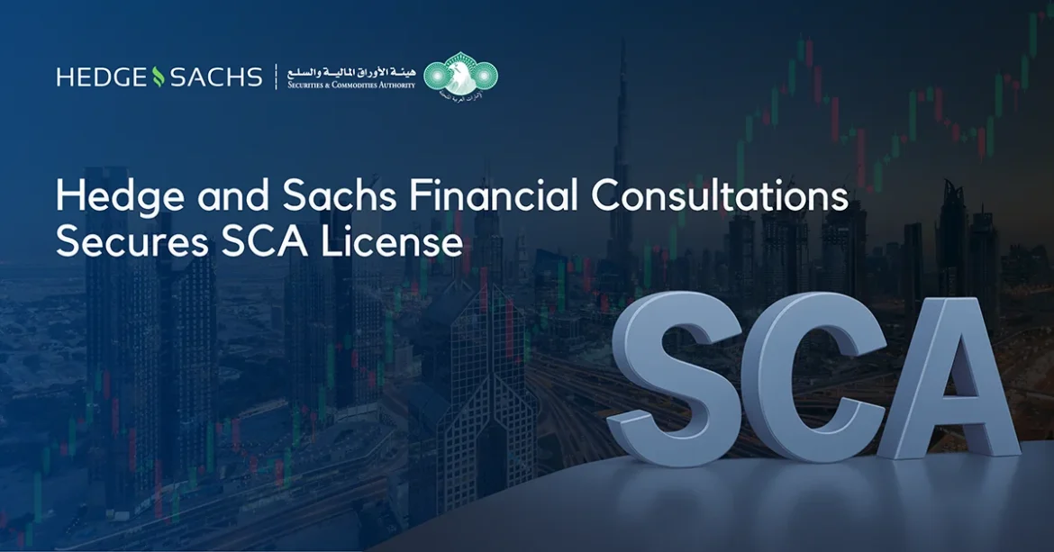 Hedge & Sachs secures UAE SCA advisory license